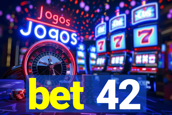 bet 42